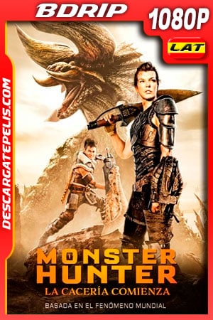 Monster Hunter: La cacería comienza (2020) 1080p BDRip Latino Monster Hunter: La cacería comienza (2020) 1080p BDRip Latino