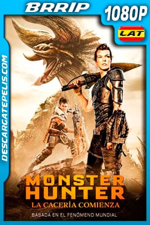 Monster Hunter: La cacería comienza (2020) 1080p BRRip Latino Monster Hunter: La cacería comienza (2020) 1080p BRRip Latino