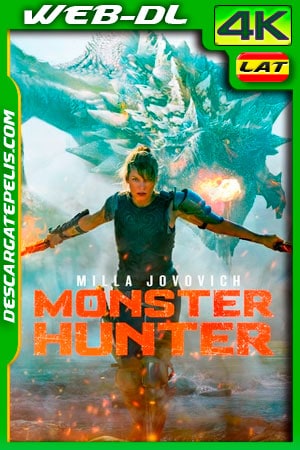Monster Hunter: La cacería comienza (2020) 4K WEB-DL SDR AMZN Latino Monster Hunter: La cacería comienza (2020) 4K WEB-DL SDR AMZN Latino