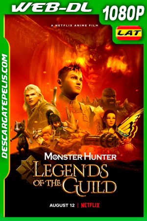 Monster Hunter: Leyendas del gremio (2021) 1080p WEB-DL Latino Monster Hunter: Leyendas del gremio (2021) 1080p WEB-DL Latino
