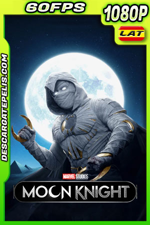 Moon Knight Temporada 1 (2022) 1080p 60FPS WEB-DL Latino Moon Knight Temporada 1 (2022) 1080p 60FPS WEB-DL Latino