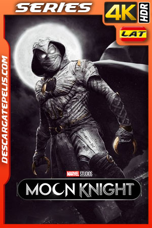 Moon Knight Temporada 1 (2022) 4K WEB-DL HDR Latino Moon Knight Temporada 1 (2022) 4K WEB-DL HDR Latino
