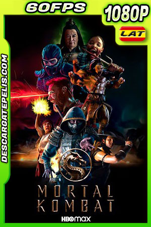 Mortal Kombat (2021) 1080p 60FPS WEB-DL Latino Mortal Kombat (2021) 1080p 60FPS WEB-DL Latino