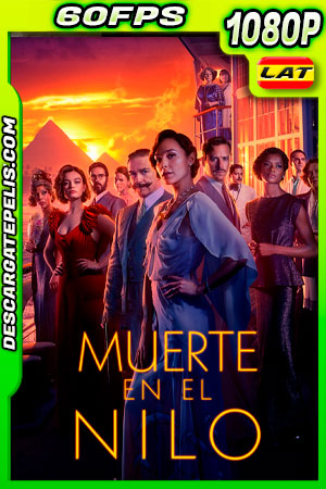 Muerte en el Nilo (2022) 1080p 60FPS BDrip Latino Muerte en el Nilo (2022) 1080p 60FPS BDrip Latino