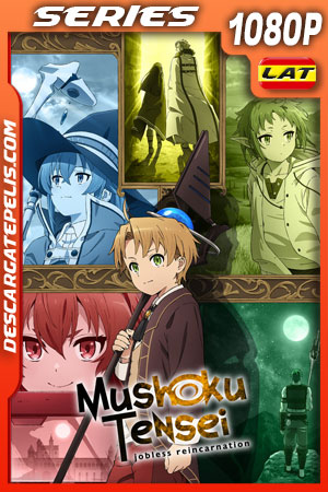 Mushoku Tensei: Jobless Reincarnation (2021) Temporada 1 1080p WEB-DL Latino Mushoku Tensei: Jobless Reincarnation (2021) Temporada 1 1080p WEB-DL Latino
