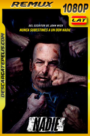 Nadie (2021) 1080p Remux Latino Nadie (2021) 1080p Remux Latino