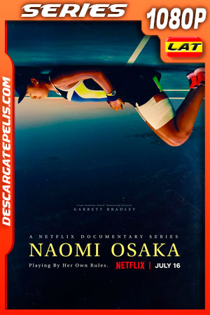 Naomi Osaka (2021) Temporada 1 1080p WEB-DL Latino Naomi Osaka (2021) Temporada 1 1080p WEB-DL Latino