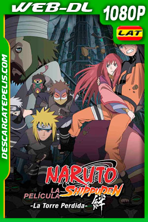 Naruto Shippuden: La película: La torre perdida (2010) 1080p WEB-DL Latino