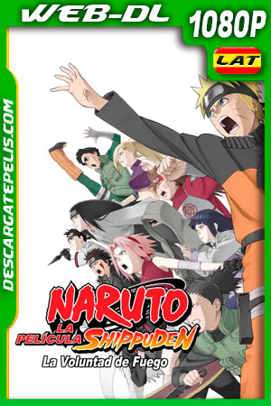 Naruto Shippuden: La película: La Voluntad de Fuego (2009) 1080p WEB-DL Latino