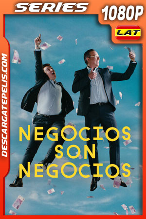Negocios son negocios (2022) Temporada 1 1080p WEB-DL Latino Negocios son negocios (2022) Temporada 1 1080p WEB-DL Latino