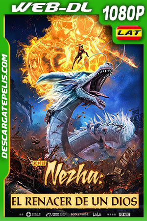 Nezha: El renacer de un dios (2021) 1080p WEB-DL Latino Nezha: El renacer de un dios (2021) 1080p WEB-DL Latino