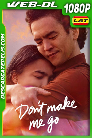 No me dejes ir (2022) 1080p WEB-DL AMZN Latino No me dejes ir (2022) 1080p WEB-DL AMZN Latino