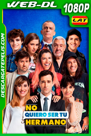 No quiero ser tu hermano (2019) 1080p WEB-DL Latino No quiero ser tu hermano (2019) 1080p WEB-DL Latino