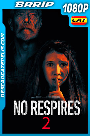No respires 2 (2021) 1080p BRrip Latino No respires 2 (2021) 1080p BRrip Latino
