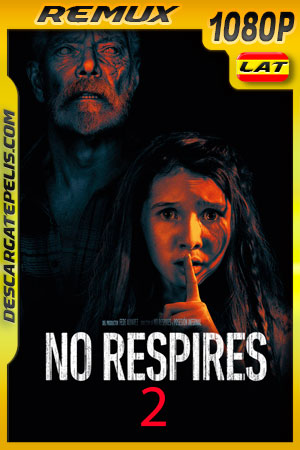 No respires 2 (2021) 1080p Remux Latino No respires 2 (2021) 1080p Remux Latino