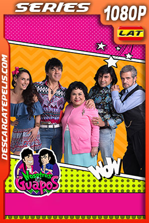 Nosotros los Guapos Temporada 2 (2017) 1080p WEB-DL Latino Nosotros los Guapos Temporada 2 (2017) 1080p WEB-DL Latino
