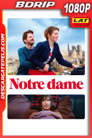 Notre Dame (2019) 1080p BDrip Latino Notre Dame (2019) 1080p BDrip Latino