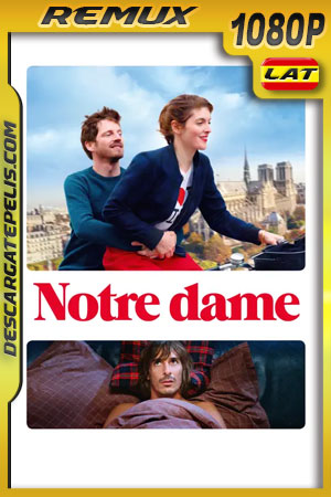 Notre Dame (2019) 1080p REMUX Latino Notre Dame (2019) 1080p REMUX Latino