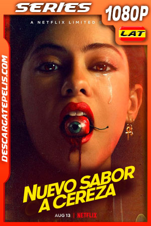 Nuevo sabor a cereza (2021) Temporada 1 1080p WEB-DL Latino Nuevo sabor a cereza (2021) Temporada 1 1080p WEB-DL Latino