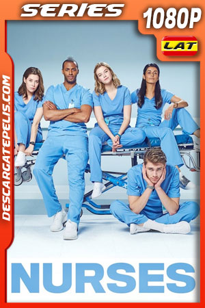 Nurses Temporada 1 (2020) 1080p WEB-DL Latino Nurses Temporada 1 (2020) 1080p WEB-DL Latino