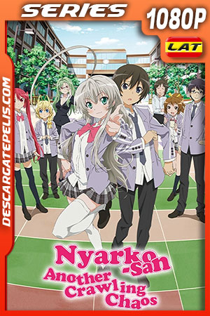 Nyarko-san:Another Crawling Chaos Temporada 1 (2012) 1080p WEB-DL Latino Nyarko-san:Another Crawling Chaos Temporada 1 (2012) 1080p WEB-DL Latino