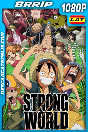 One Piece Film: Strong World (2009) 1080p BRRip Latino One Piece Film: Strong World (2009) 1080p BRRip Latino