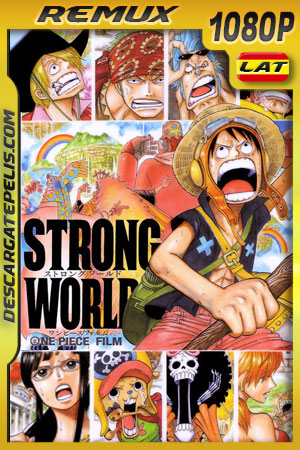 One Piece Film: Strong World (2009) 1080p Remux Latino One Piece Film: Strong World (2009) 1080p Remux Latino