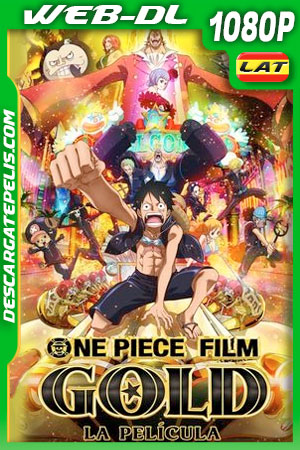 One Piece Gold: La película (2016) 1080p WEB-DL Latino One Piece Gold: La película (2016) 1080p WEB-DL Latino