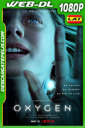 Oxígeno (2021) 1080p WEB-DL Latino Oxígeno (2021) 1080p WEB-DL Latino