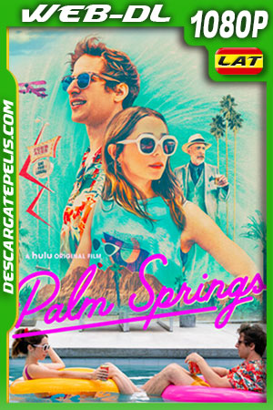 Palm Springs (2020) 1080p WEB-DL Latino Palm Springs (2020) 1080p WEB-DL Latino
