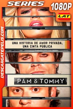 Pam & Tommy Temporada 1 (2022) 1080p WEB-DL Latino Pam & Tommy Temporada 1 (2022) 1080p WEB-DL Latino