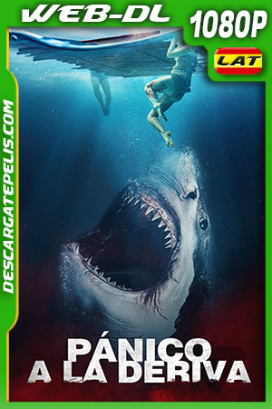 Pánico a la deriva (2022) 1080p WEB-DL AMZN Latino Pánico a la deriva (2022) 1080p WEB-DL AMZN Latino