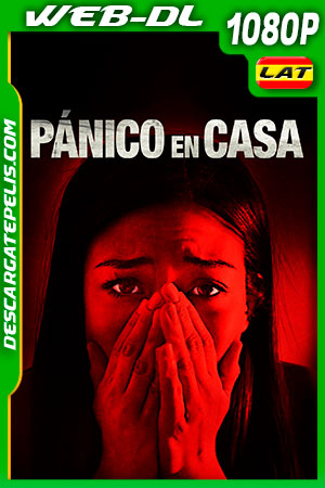 Pánico en casa (2021) 1080p WEB-DL Latino Pánico en casa (2021) 1080p WEB-DL Latino