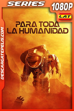Para toda la humanidad Temporada 3 (2022) 1080p WEB-DL Latino Para toda la humanidad Temporada 3 (2022) 1080p WEB-DL Latino