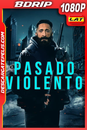 Pasado violento (2021) 1080p BDrip Latino Pasado violento (2021) 1080p BDrip Latino