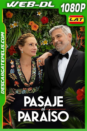 Pasaje al paraíso (2022) 1080p WEB-DL Latino Pasaje al paraíso (2022) 1080p WEB-DL Latino