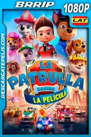 Paw Patrol: La película (2021) 1080p BRRip Latino Paw Patrol: La película (2021) 1080p BRRip Latino