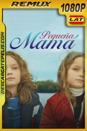 Pequeña Mamá (2021) 1080p Remux Latino Pequeña Mamá (2021) 1080p Remux Latino