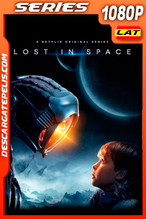 Perdidos en el espacio (2018) Temporada 1 1080p WEB-DL Latino Perdidos en el espacio (2018) Temporada 1 1080p WEB-DL Latino