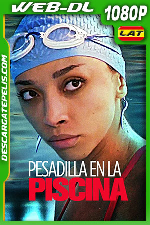 Pesadilla en la Piscina (2022) 1080p WEB-DL Latino Pesadilla en la Piscina (2022) 1080p WEB-DL Latino