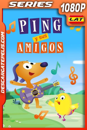 Ping Y Sus Amigos Temporada 1 (2019) 1080p WEB-DL Latino Ping Y Sus Amigos Temporada 1 (2019) 1080p WEB-DL Latino