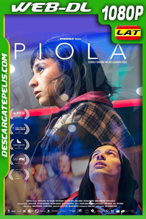 Piola (2020) 1080p WEB-DL Latino Piola (2020) 1080p WEB-DL Latino