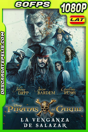 Piratas del Caribe: La venganza de Salazar (2017) 1080p 60FPS BDrip Latino Piratas del Caribe: La venganza de Salazar (2017) 1080p 60FPS BDrip Latino