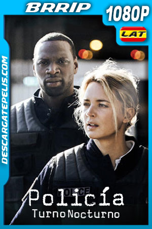 Policía: Turno Nocturno (2020) 1080p BRRip Latino Policía: Turno Nocturno (2020) 1080p BRRip Latino