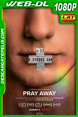 Pray Away: La cruz dentro del clóset (2021) 1080p WEB-DL Latino Pray Away: La cruz dentro del clóset (2021) 1080p WEB-DL Latino