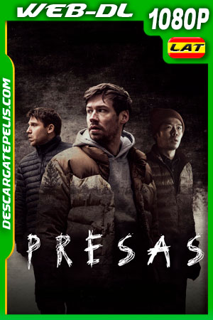Presas (2021) 1080p WEB-DL Latino Presas (2021) 1080p WEB-DL Latino