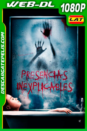 Presencias Inexplicables (2020) 1080p AMZN WEB-DL Latino Presencias Inexplicables (2020) 1080p AMZN WEB-DL Latino