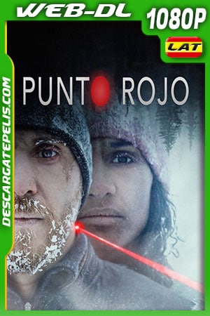 Punto rojo (2021) 1080p WEB-DL Latino Punto rojo (2021) 1080p WEB-DL Latino