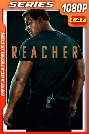 Reacher Temporada 1 (2022) 1080p WEB-DL AMZN Latino Reacher Temporada 1 (2022) 1080p WEB-DL AMZN Latino