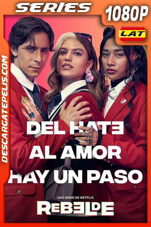 Rebelde (2022) Temporada 2 1080p WEB-DL Latino Rebelde (2022) Temporada 2 1080p WEB-DL Latino